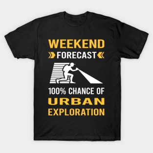 Weekend Forecast Urban Exploration T-Shirt